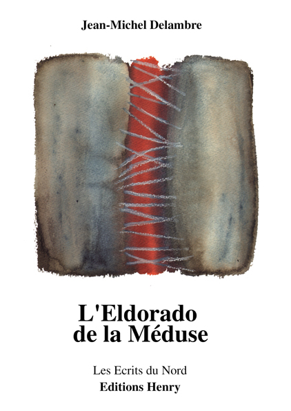 article image Delambre Jean-Michel : L'Eldorado de la Méduse