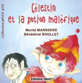 article image Manssens Muriel (texte) et Boullet Bénédicte (illustrations) : Célestin et la potion maléfique