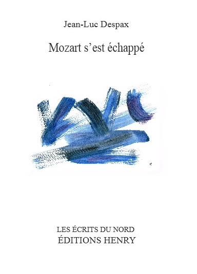 article image Despax Jean-Luc : Mozart s'est échappé