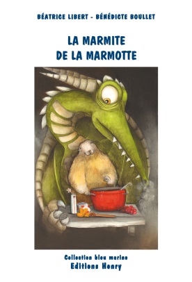 article image Libert Béatrice : La marmite de la marmotte