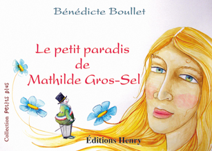 article image Boullet-Bocquet Bénédicte : Le petit paradis de Mathilde Gros-Sel
